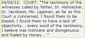 Children Need. . . THIS? A custody evaluation by Martha C. Jacobson, sadistic and stupid PAS 'therapy' by Laura C. Hohnecker