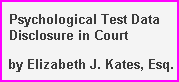 Dealing with forensic psychologists and discovery of test data in court