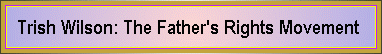 The Father's Rights Movement - In Their Own Words
