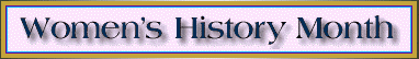 Women's History Month Articles - by Irene Stuber