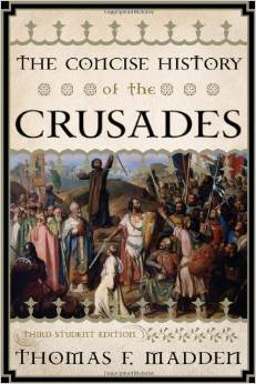 The real history of the Crusades -- defending against Muslim aggression.