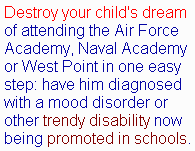 Destroy your child's dreams in one easy step: have him diagnosed with a mental disorder