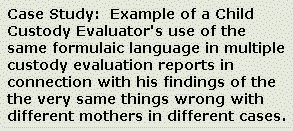 Child custody evaluator repeats the same language and findings in multiple custody evaluation reports