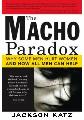 MACHO PARADOX by JACKSON KATZ, therapeutic jurisprudence serving fathers rights