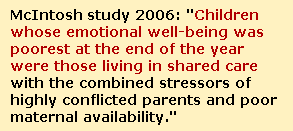 Child Custody Evaluations - Children in shared care were found to be least well-off emotionally at the end of a year.