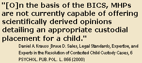 There is no science involved in child custody evaluations or therapeutic jurisprudence