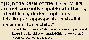 Child Custody Evaluations - There is no science involved in child custody evaluations or therapeutic jurisprudence