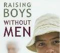 RAISING BOYS WITHOUT MEN mothers movement