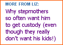 Why stepmothers seek custody of their husband's children