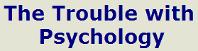 The Problem with Psychology