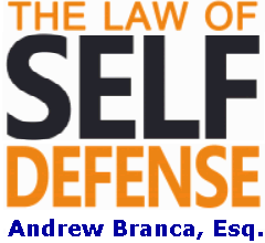 The law of self defense, by expert Andrew Branca, Esq.