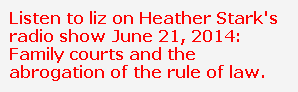 liz on the radio 6/21/14 about family courts and the abrogation of the rule of law