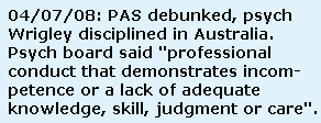 Child Custody Evaluations - PAS debunked in Australia; psych Wrigley disciplined for incompetent behavior