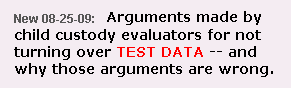 Arguments made by custody evaluators for not turning over test records and data, 
and why those arguments are wrong