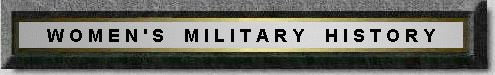 WOMEN'S MILITARY HISTORY